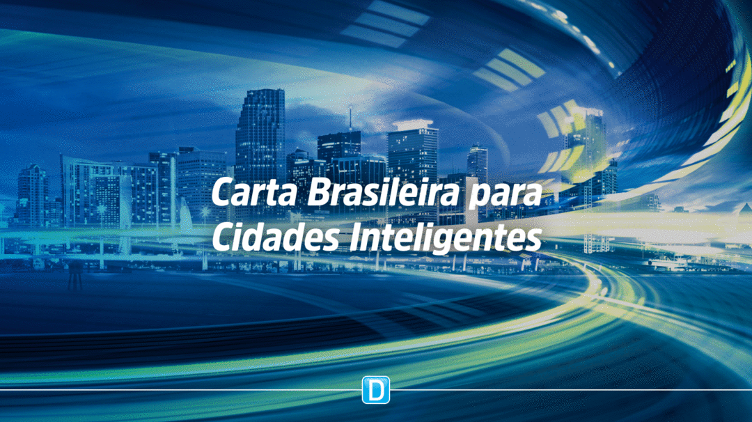 Você conhece a Carta Brasileira de Cidades Inteligentes?