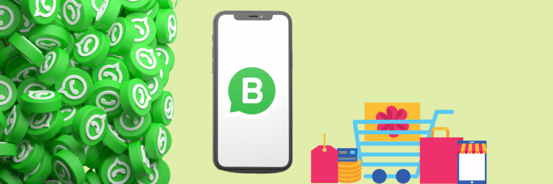 WhatsApp Business - use o aplicativo como ferramenta para aumentar suas vendas