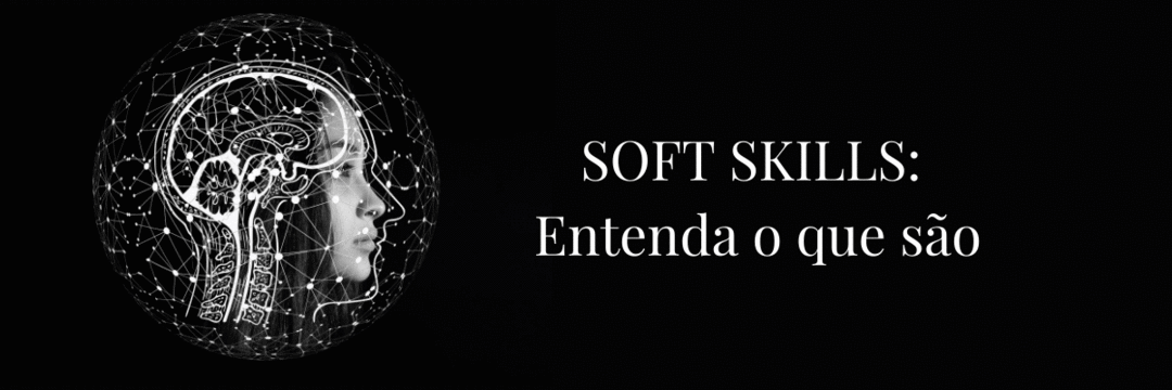 Soft Skills: Entenda o que são