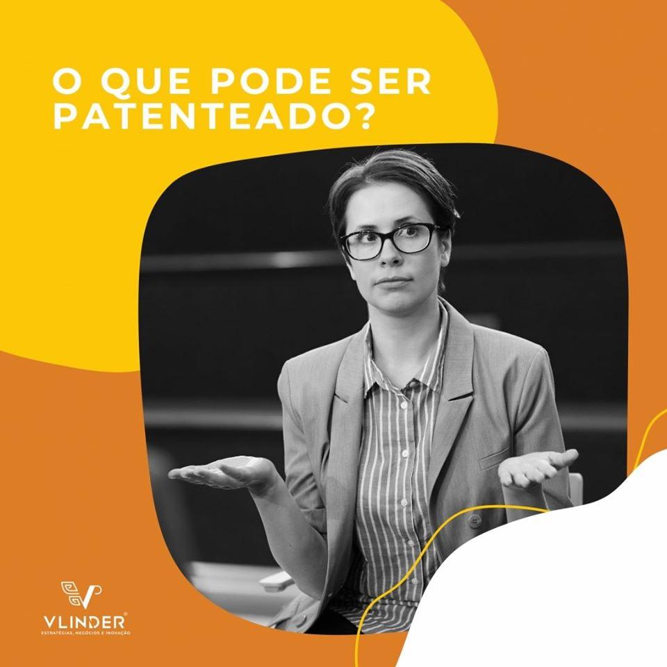 O que pode ser patenteado? Comunidade Sebrae O que pode ser patenteado? Comunidade Sebrae